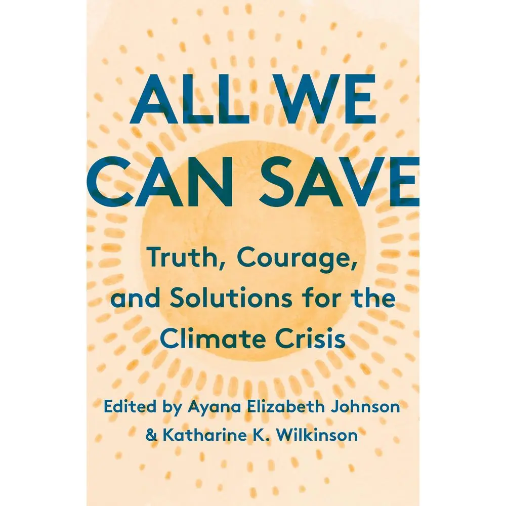 USED Book - All We Can Save: Truth, Courage, and Solutions for the Climate Crisis (Hardcover) - english