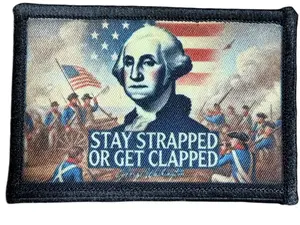 RedheadedTshirts George Washington Stay Strapped or Get Clapped Morale Patch 2x3" Hook and Loop Tactical Morale Patch with Revolutionary War Soldier