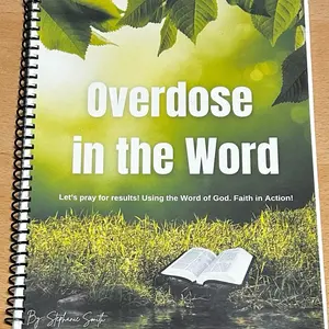 Overdose in the Word by Stephanie Smith - Let's Pray for Results Using the Word of God Faith in Action Inspirational Prayer Journal