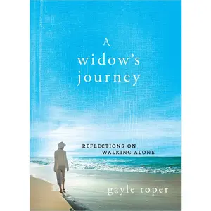 USED-A Widow's Journey: Reflections on Walking Alone by Roper, Gayle (Hardcover)