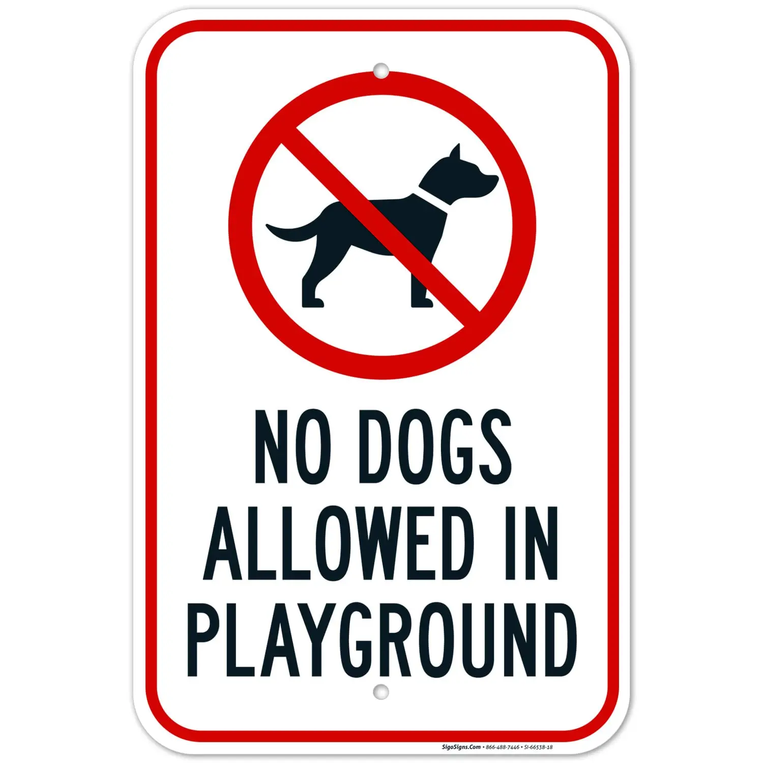 Sigo Signs No Dog Allowed Playground Sign, 12x18 In Signage, Rust-Free .063 Aluminium, Fade-Resistant, Made in USA