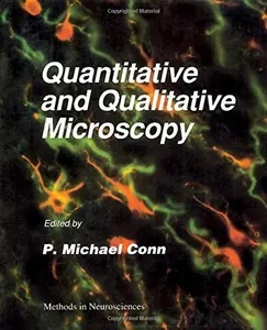USED-Quantitative and Qualitative Microscopy, Volume 3: Volume 3: Quantitative and Qualitative Microscopy (Methods in Neurosciences) (Paperback)