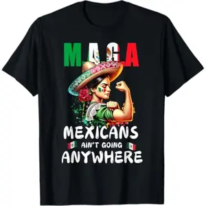 Women's Cotton T-Shirt - MAGA Mexicans Ain't Going Anywhere Graphic Print Top