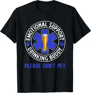 100% Cotton Adult Funny Drinking Emotional Support Drinking Buddy T-Shirt