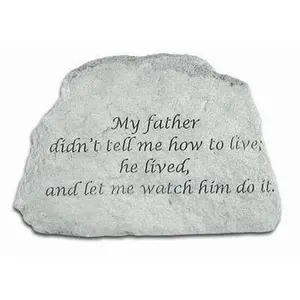 212 MAIN Outdoor Grief Remembrance Memorial Sign - Kay Berry Inc. 46820, Cast Stone Weatherproof Decoration, 6.5x4.5x1.5", Featuring "My Father Didn't Tell Me How To Live" Quote