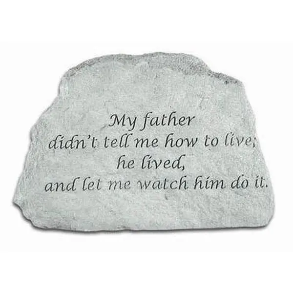 212 MAIN Outdoor Grief Remembrance Memorial Sign - Kay Berry Inc. 46820, Cast Stone Weatherproof Decoration, 6.5x4.5x1.5", Featuring "My Father Didn't Tell Me How To Live" Quote