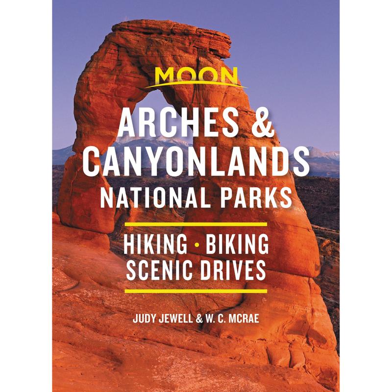 Moon Arches & Canyonlands National Parks by Judy Jewell, W. C. McRae [Paperback Book]
