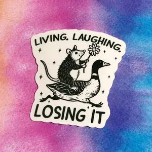 Funny Opossum Sticker  “Living Laughing Losing It” Meme, Cute Snarky Animal Laptop & Planner Decal