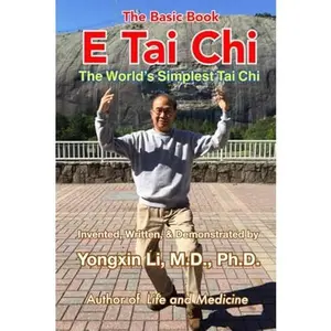 USED-E Tai Chi (The Basic Book): The World's Simplest Tai Chi by Yongxin Li (Paperback)