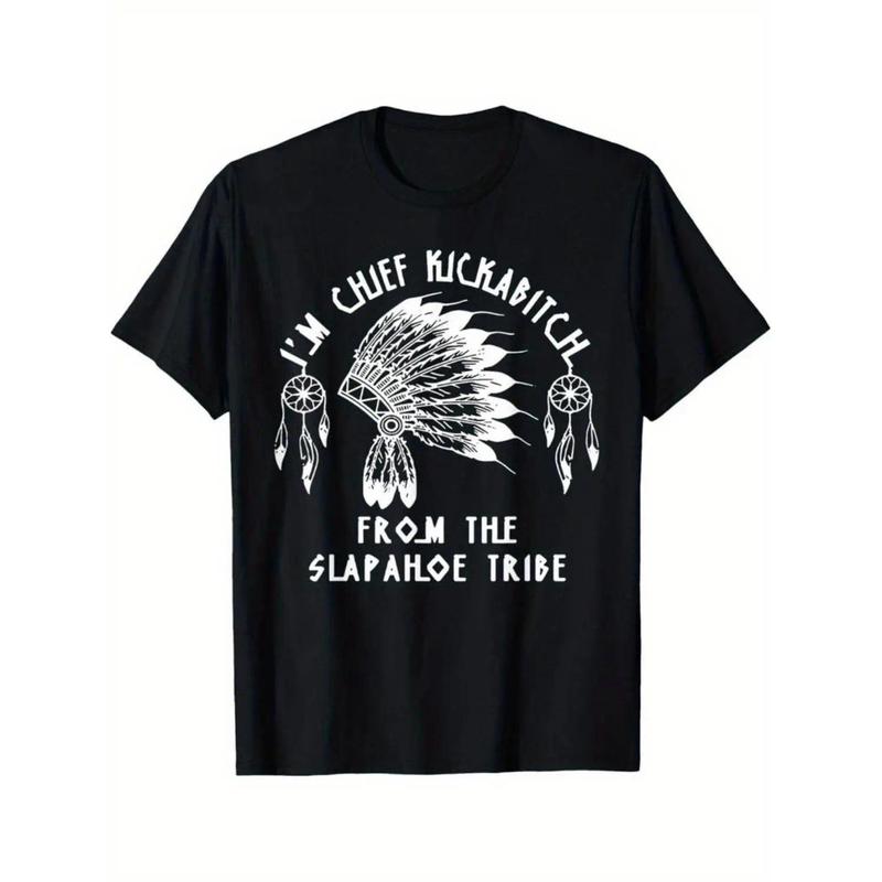 Men'S I'M Chief Kickabitch From The Slapahoe Tribe Crew Neck T-Shirt