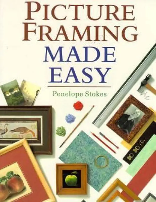 Used Paperback Book - Picture Framing Made Easy by Penelope Stokes (English) - Picture Framing Tutorials for DIY Projects, Assumes Little or No Experience, Very Good, Key Assumptions Made, Practical Guide, Soft Cover