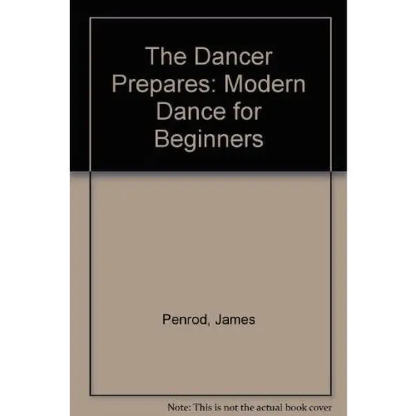 USED-Dancer Prepares: Modern Dance for Beginners by James Penrod (Paperback)