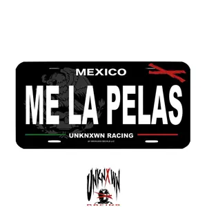 “ME LA PELAS” vanity plate by Unknxwn Racing