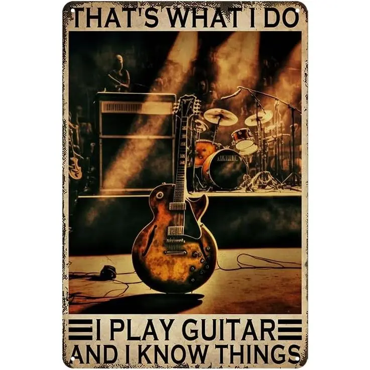Guitar Wall Art Vintage Metal Tin Sign Music Room Decor Guitar Decorations For Man Cave Guitar Accessories For Men Guitar Posters For Wall Thats What I Do I Play Guitar And I Know Things Signs 8X12 In