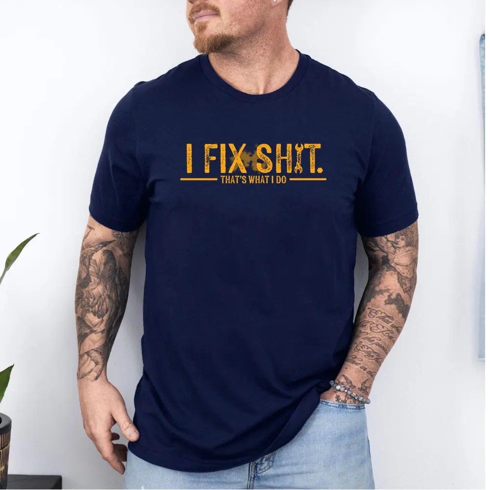 Men's I Fix Sh*t Funny Graphic T-Shirt, Casual Short Sleeve Round Neck Cotton Top, Classic Fit Gift for Mechanic Dad, Tshirt
