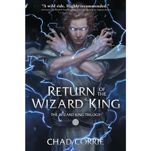 USED-Return of the Wizard King: The Wizard King Trilogy Book One by Corrie, Chad (Paperback)