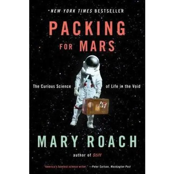 USED Book - Packing for Mars: The Curious Science of Life in the Void by Roach, Mary (Paperback) - english