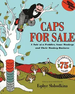 Caps for Sale: A Classic Monkey Trickster Story About Caps and Cleverness for Children (Ages 4–8)   Paperback – Picture Book, September 1, 1987