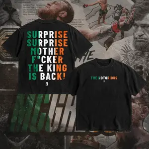 PEACHORA Conor "The Notorious" McGregor - SURPRISE SURPRISE MOTHER F*CKER THE KING IS BACK! Heavy Cotton T-shirt UFC Pound For Pound Shirt MMA Fan Apparel Pump Cover Direct-to-garment Printing