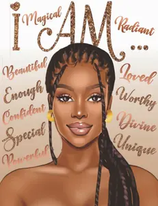 I Am: Self-Care & Manifestation Coloring Book for Black Women: With Positive Affirmations for Self Love, Confidence & Self Esteem | Black Girl Coloring Book for Adults