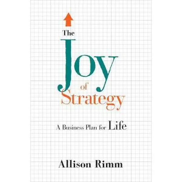 USED-Joy of Strategy: A Business Plan for Life by Allison Rimm (Hardcover)
