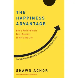 USED-The Happiness Advantage: How a Positive Brain Fuels Success in Work and Life by Achor, Shawn (Paperback)