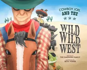 USED-Cowboy Joel And The Wild Wild West by The Gagnon Family (Hardcover)