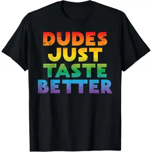 Gay Dudes Just Taste Better Rainbow Pride Flag LGBTQ Men T-Shirt made in USA Print Colorblock zzw06