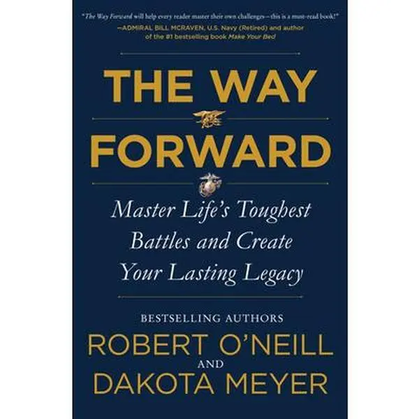 USED Book - The Way Forward: Master Life's Toughest Battles and Create Your Lasting Legacy by O'Neill, Robert (Hardcover) - english