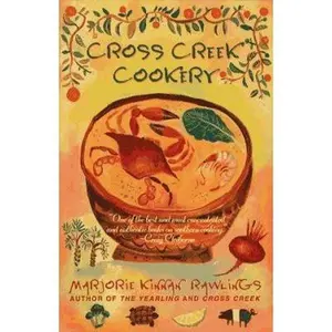USED-Cross Creek Cookery by Rawlings, Marjorie Kinnan (Paperback)