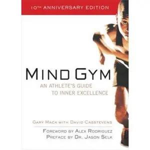 USED-Mind Gym: An Athlete's Guide to Inner Excellence by Mack, Gary (Paperback)