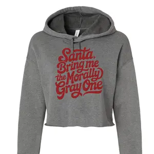 "Santa Please Bring Me the Morally Gray One" Cropped Hoodie