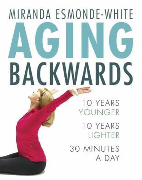 Used Hard Cover Book - Aging Backwards by Miranda Esmonde-White, 10 Years Younger & 10 Years Lighter in 30 Minutes a Day, Very Good Condition, Random House Canada English Edition, Self Care Products for Core Strength, Healthy Aging & Muscle Lengthening