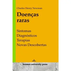USED-Doenças raras: Sintomas, diagnósticos, terapias, novas descobertas by Newman, Charles Henry (Paperback)