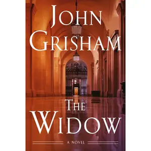 The Widow -- John Grisham - Hardcover