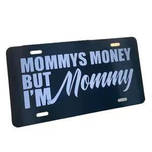 Mommys Money But I'm Mommy License Plate, Car Accessories, Perfect Gift - Lightweight Aluminum, Pre-Drilled holes, Easy Installation