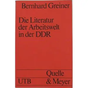 USED-Von der Allegorie zur Idylle: Die Literatur d. Arbeitswelt in d. DDR (Uni-Taschenbu¨cher ; 327) (German Edition) by Bernhard Greiner (Hardcover)