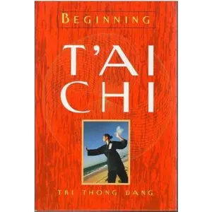 USED-Beginning T'ai Chi by Tri Thong Dang (Hardcover)