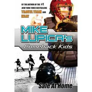 USED-Safe at Home: Mike Lupica's Comeback Kids by Mike Lupica (Hardcover)