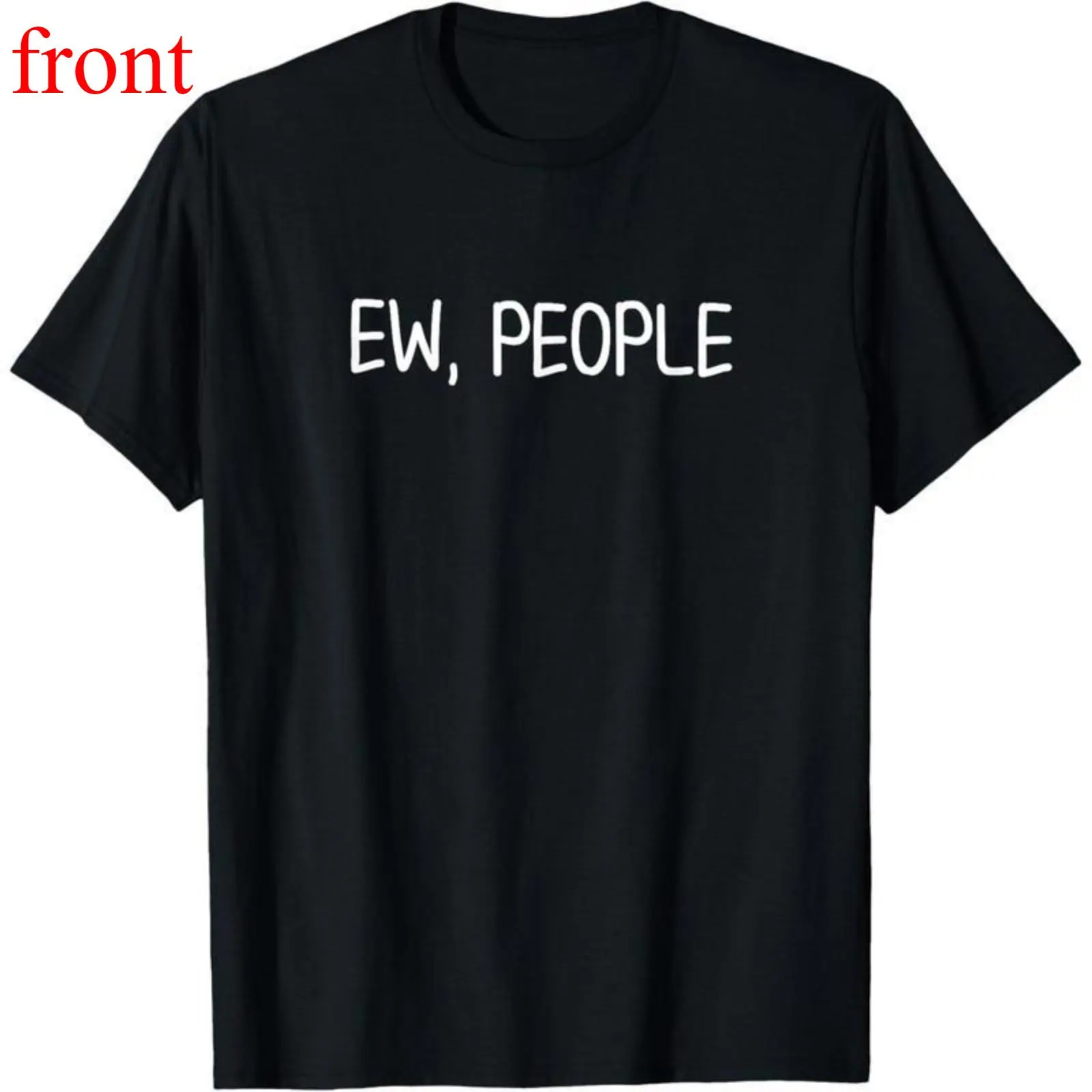 Funny Ew People Joke Tee – Unisex Sarcastic Family Shirt