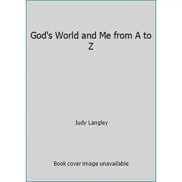 USED-God's World and Me from A to Z by Judy Langley (Hardcover)