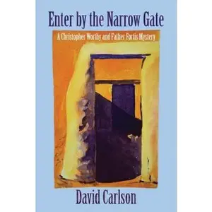 USED-Enter by the Narrow Gate by Carlson, David (Paperback)