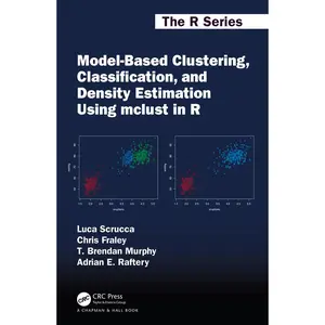 USED-Model-Based Clustering, Classification, and Density Estimation Using mclust in R by Scrucca, Luca (Paperback)
