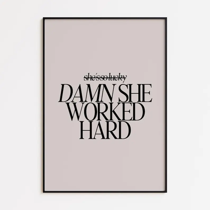 [UNFRAMED POSTER] Damn She Worked Hard Printable – Motivational Feminist Wall Art, Minimalist Empowerment Quote, Neutral Office Decor