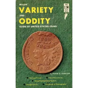 USED-Major variety-oddity guide of United States coins, listing all U.S. coins from half cents through gold coins, fully illustrated, with values by F.G. Spadone (Paperback)