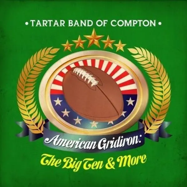 Tartar Band of Compton - American Gridiron: Big Ten & More  [COMPACT DISC - CD]