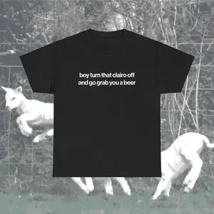Unisex Menswear Casual Soft Round Neck Short-Sleeve Clairo Meme Tee - "Boy Turn That Clairo Off And Go Grab You A Beer" Graphic, Classic Fit Indie Alternative Top, Cotton Adult Gift Shirt