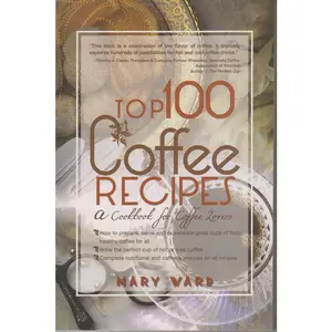 USED-Top 100 Coffee Recipes: A Cookbook for Coffee Lovers by Vard, Mary (Paperback)