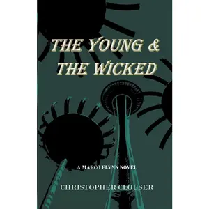 USED-The Young & the Wicked by Clouser, Christopher (Paperback)