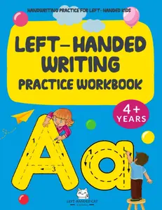 Left Handed Writing Practice Workbook: Handwriting practice for left handed kids